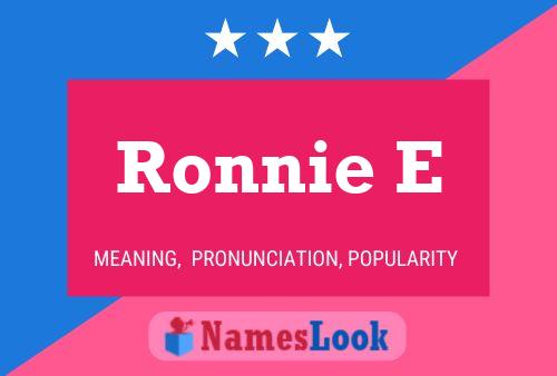 Постер имени Ronnie E