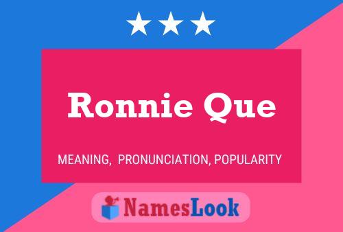 Постер имени Ronnie Que