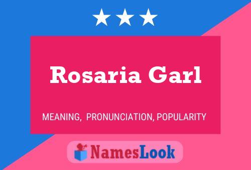 Постер имени Rosaria Garl