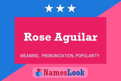 Постер имени Rose Aguilar