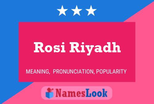 Постер имени Rosi Riyadh