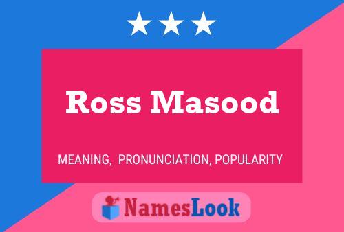 Постер имени Ross Masood