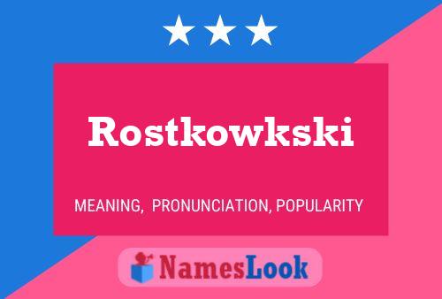 Постер имени Rostkowkski