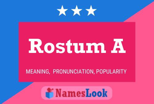 Постер имени Rostum A