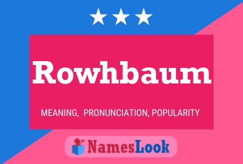 Постер имени Rowhbaum