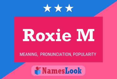 Постер имени Roxie M