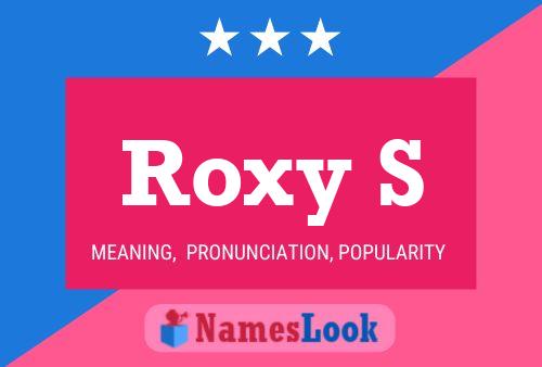 Постер имени Roxy S