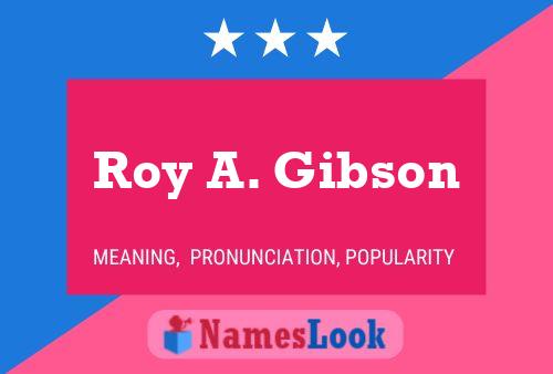 Постер имени Roy A. Gibson