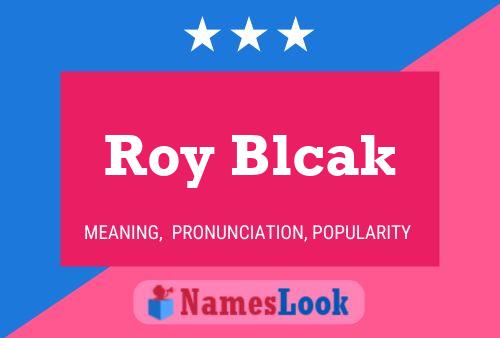 Постер имени Roy Blcak