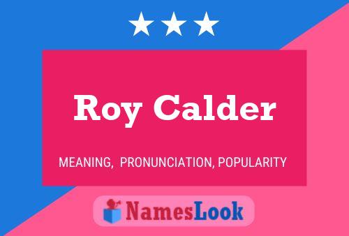 Постер имени Roy Calder