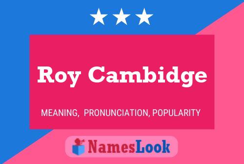 Постер имени Roy Cambidge