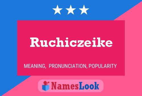 Постер имени Ruchiczeike