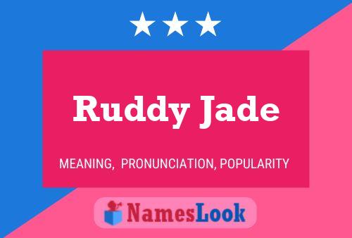 Постер имени Ruddy Jade