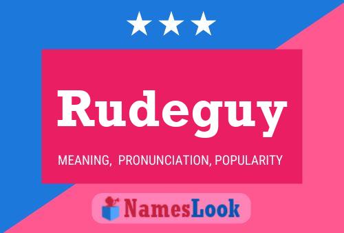 Постер имени Rudeguy