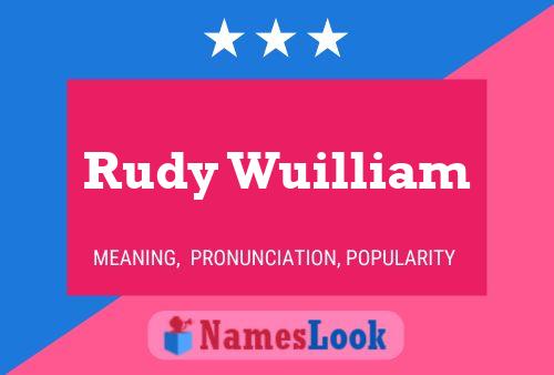 Постер имени Rudy Wuilliam