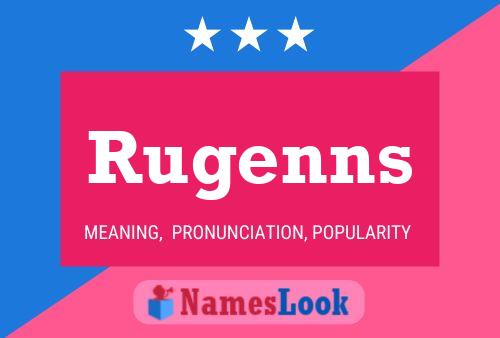 Постер имени Rugenns