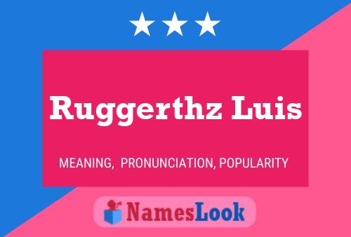 Постер имени Ruggerthz Luis