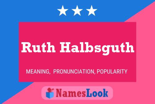 Постер имени Ruth Halbsguth