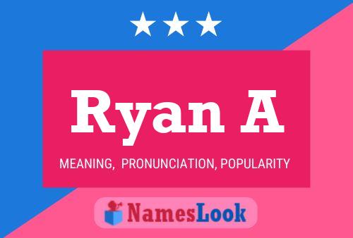 Постер имени Ryan A