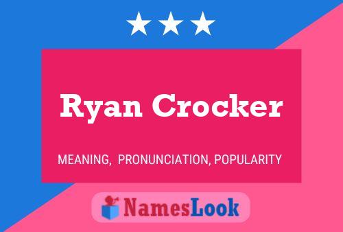 Постер имени Ryan Crocker