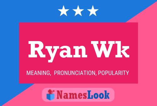 Постер имени Ryan Wk