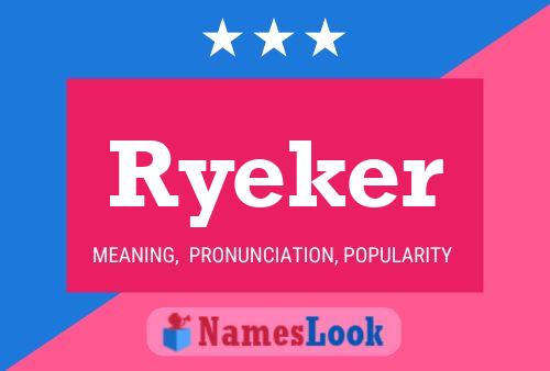 Постер имени Ryeker