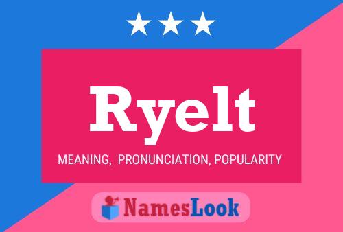 Постер имени Ryelt