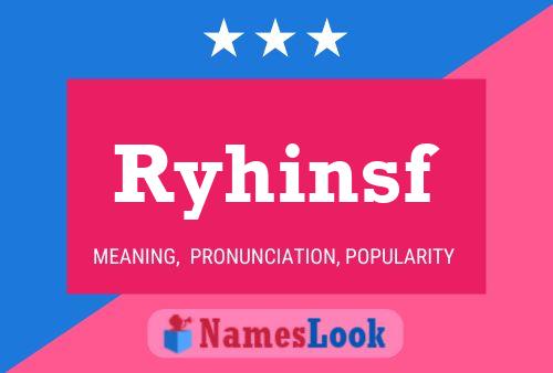 Постер имени Ryhinsf