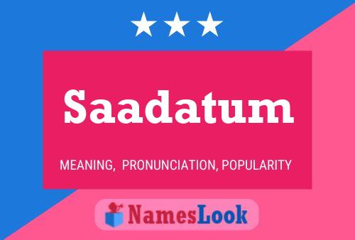 Постер имени Saadatum