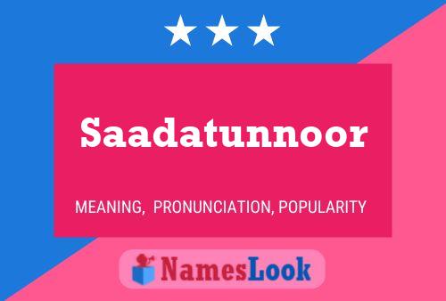 Постер имени Saadatunnoor