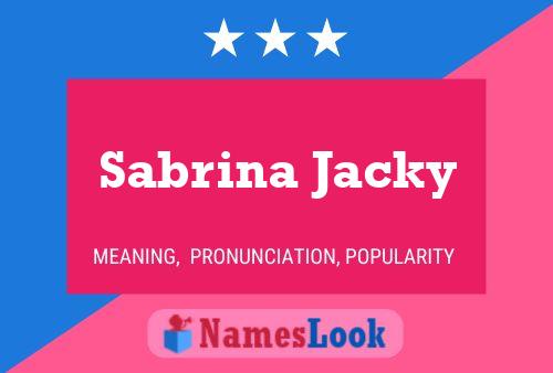 Постер имени Sabrina Jacky