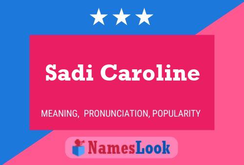 Постер имени Sadi Caroline