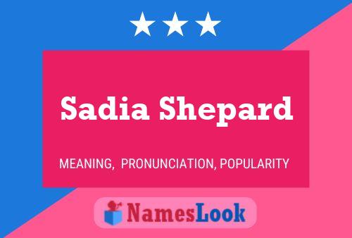 Постер имени Sadia Shepard