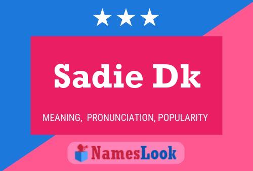 Постер имени Sadie Dk