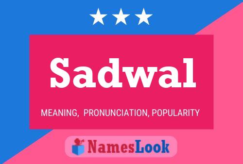 Постер имени Sadwal