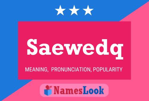 Постер имени Saewedq