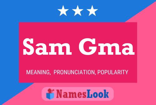 Постер имени Sam Gma