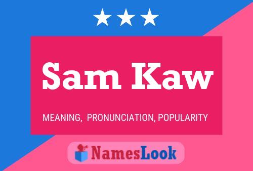 Постер имени Sam Kaw