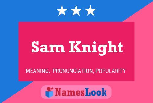 Постер имени Sam Knight