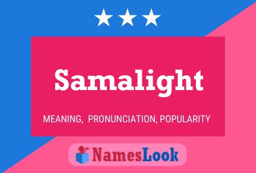 Постер имени Samalight