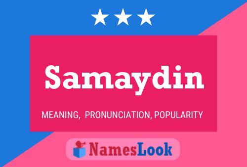 Постер имени Samaydin