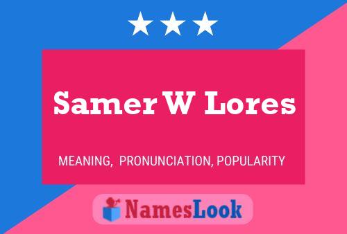 Постер имени Samer W Lores