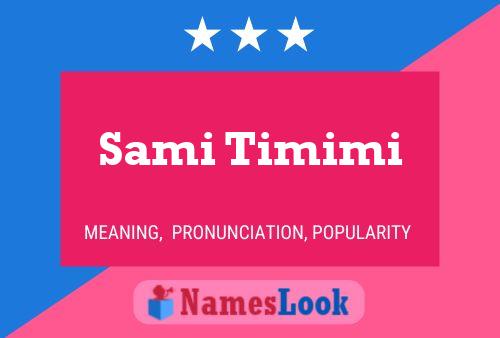 Постер имени Sami Timimi