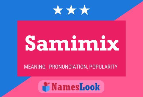 Постер имени Samimix