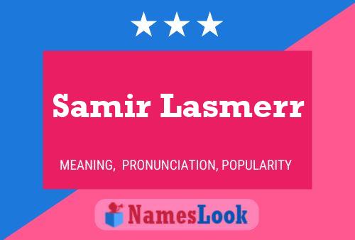 Постер имени Samir Lasmerr