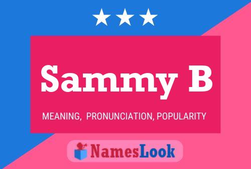 Постер имени Sammy B