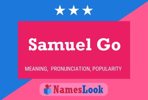 Постер имени Samuel Go