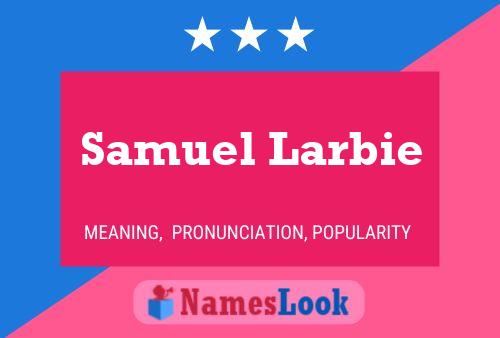 Постер имени Samuel Larbie