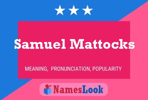 Постер имени Samuel Mattocks