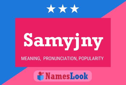 Постер имени Samyjny